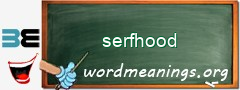 WordMeaning blackboard for serfhood